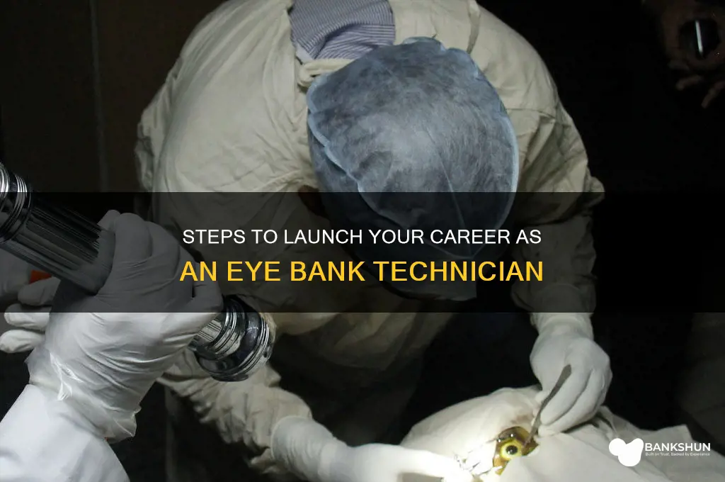 how to become an eye bank technician