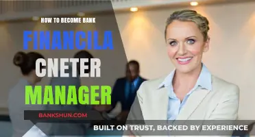 Steps to Become a Successful Bank Financial Center Manager