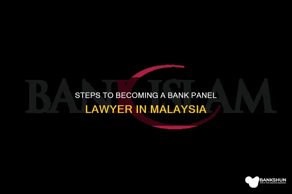 how to become bank panel lawyer malaysia