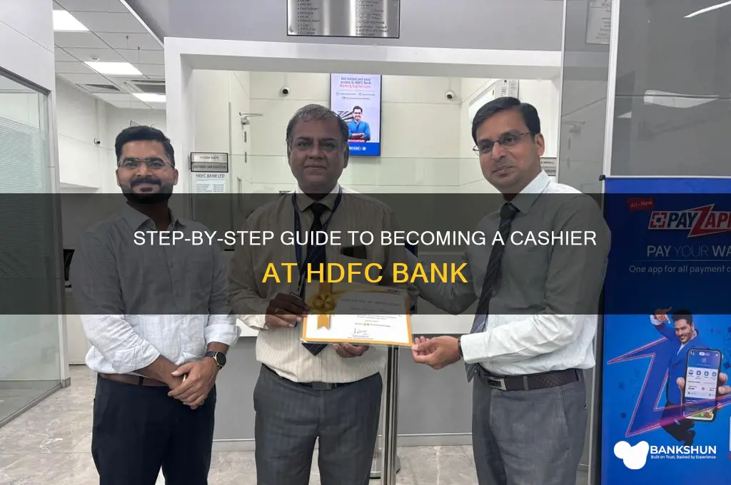 how to become cashier in hdfc bank