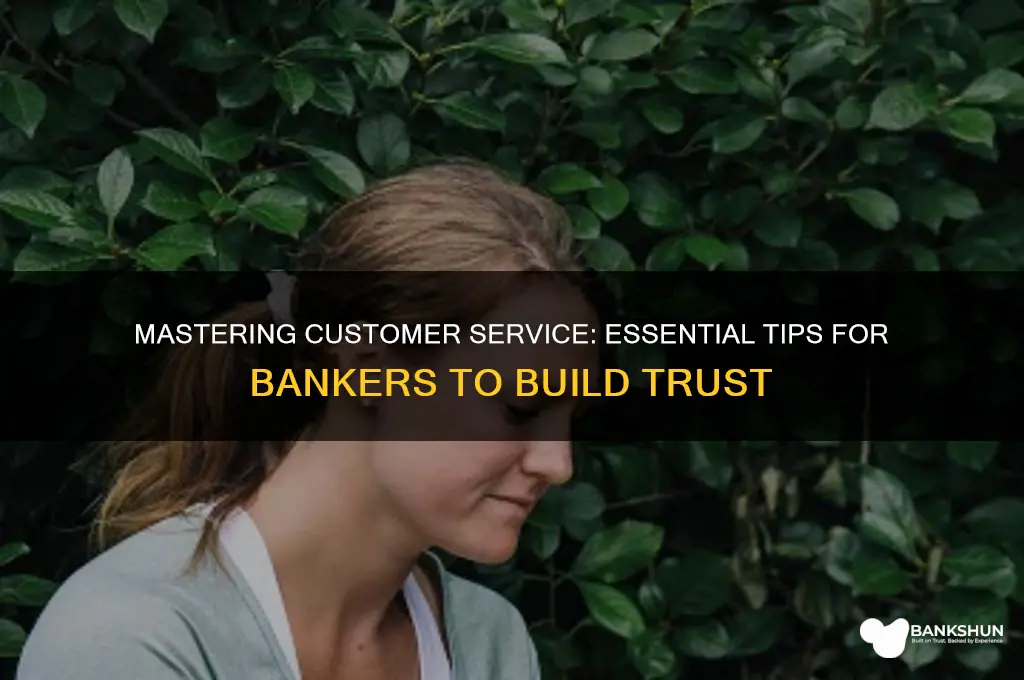 how to behave with customers in bank
