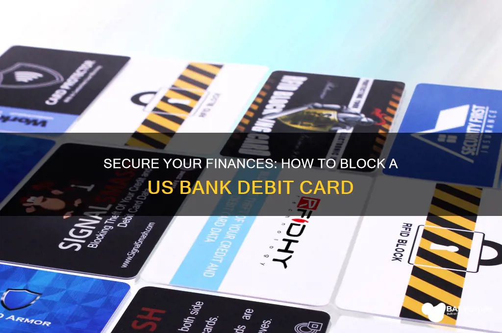 how to block a debit us bank