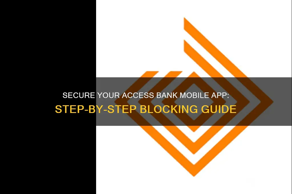 how to block access bank mobile app