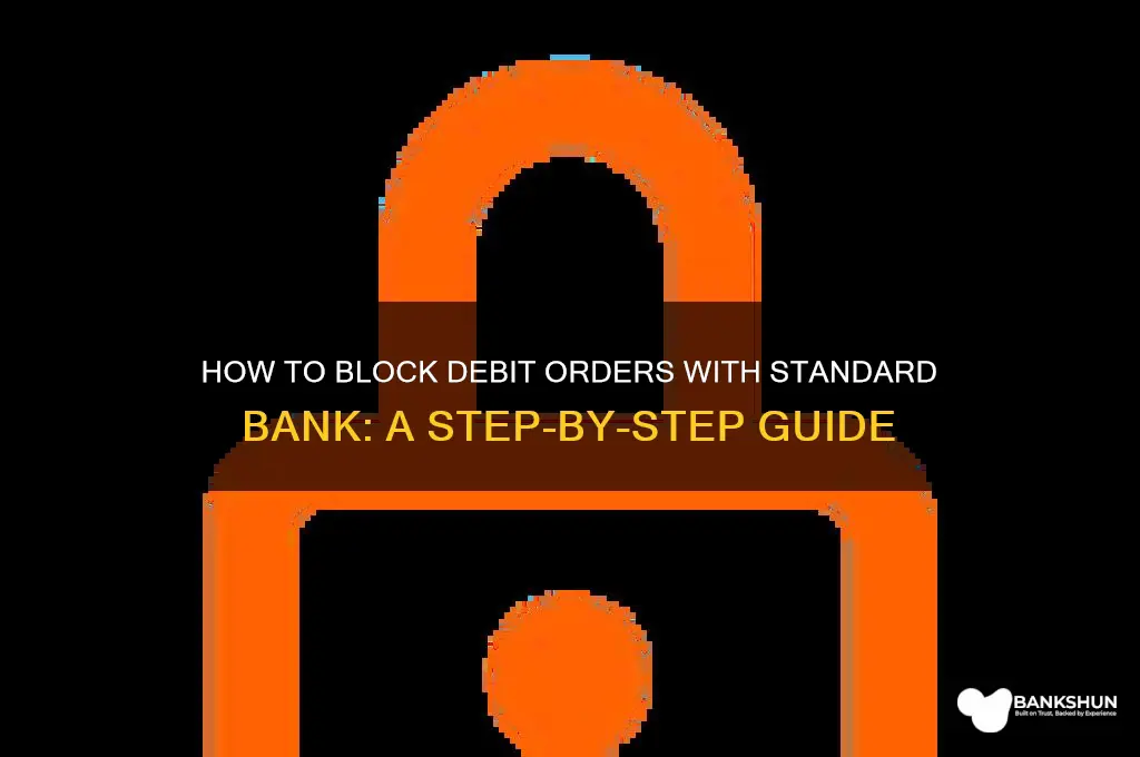 how to block debit order standard bank