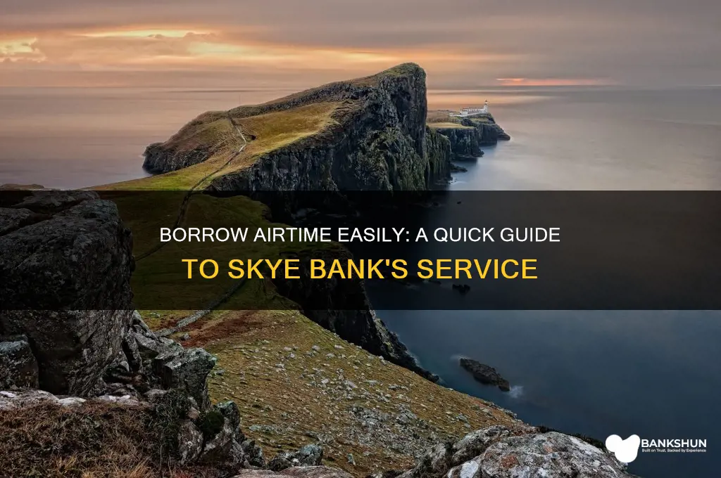 how to borrow airtime from skye bank