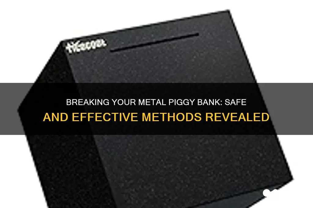 how to break a metal piggy bank