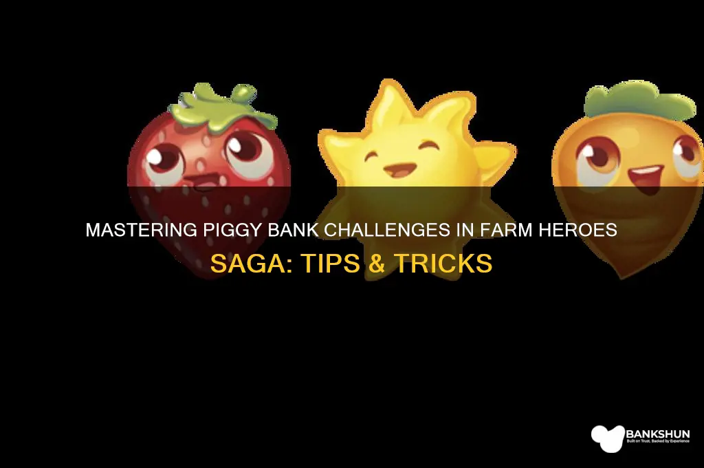 how to break piggy bank farm heroes