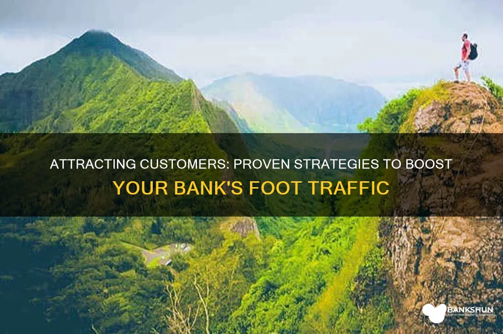 how to bring customers in your bank