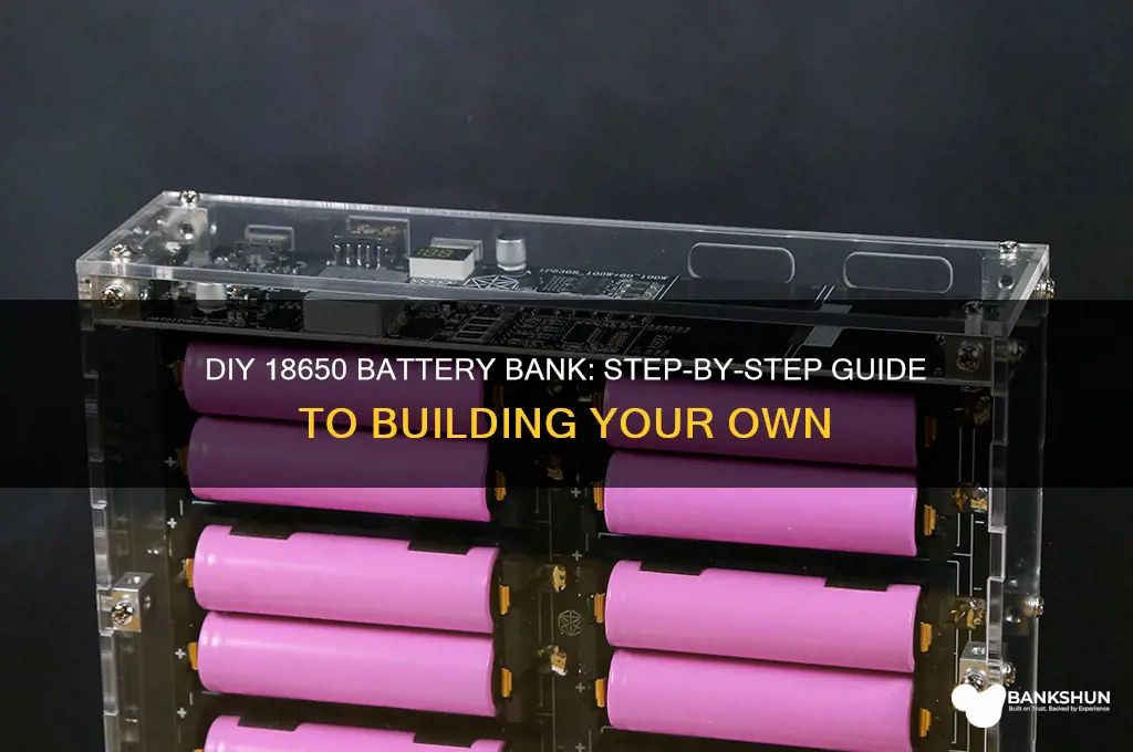 how to build a 18650 battery bank
