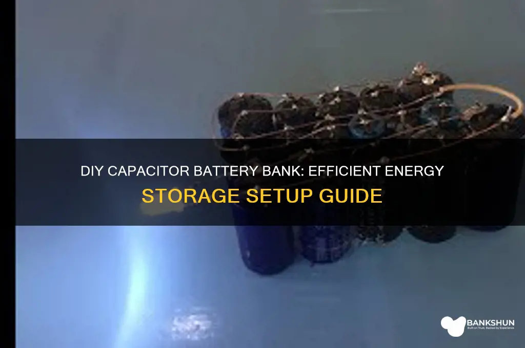 how to build a capacitor battery bank