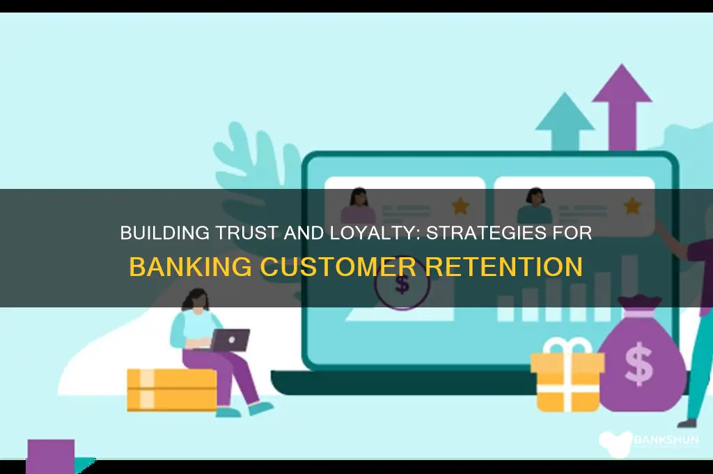 how to build customer loyalty in banking