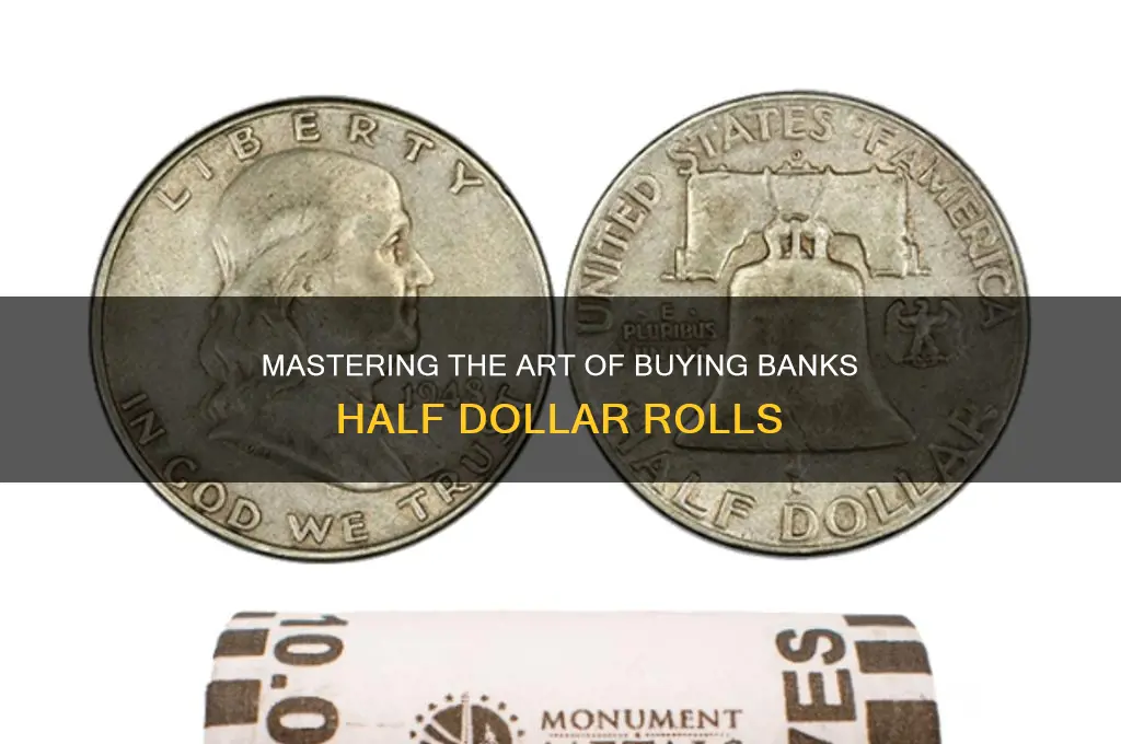 how to buy banks half dollar rolls