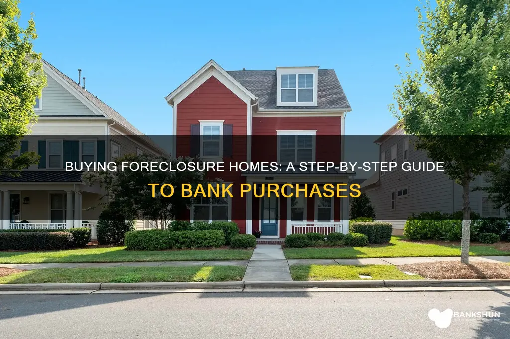 how to buy foreclosure homes from bank