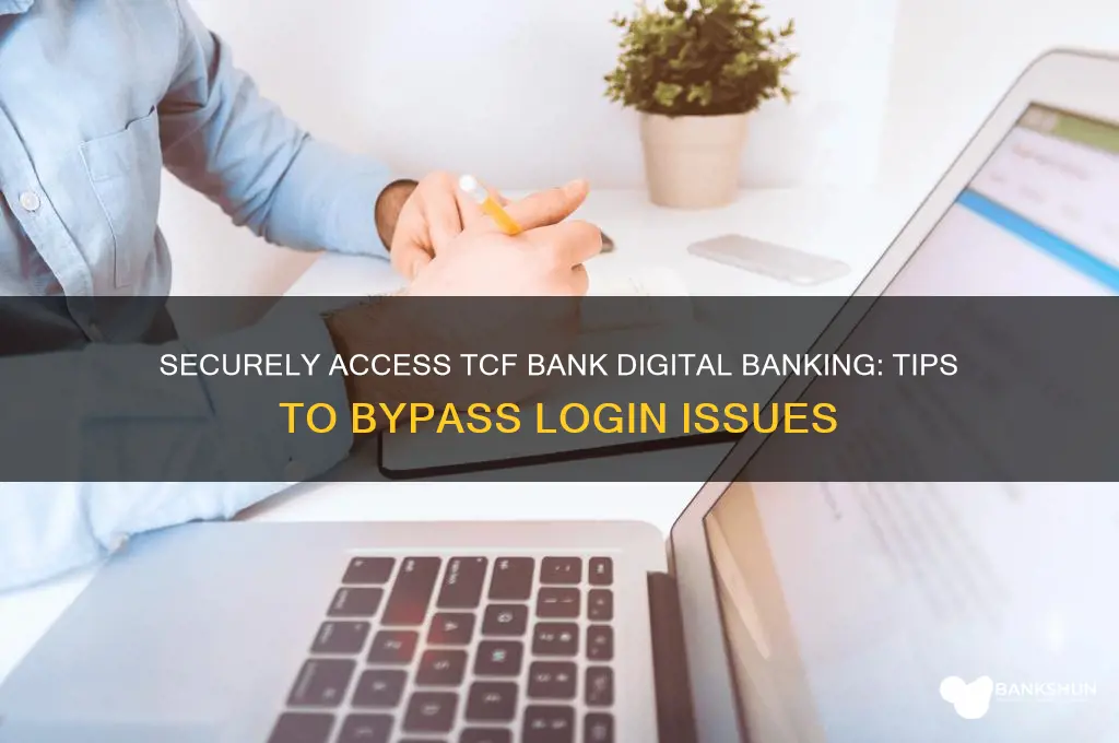 how to bypass tcf bank digital banking