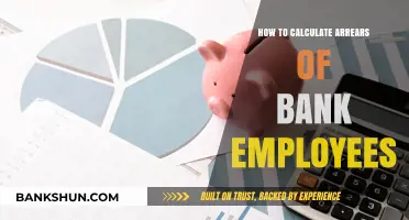 Calculating Bank Employee Arrears: A Step-by-Step Guide for Accurate Results