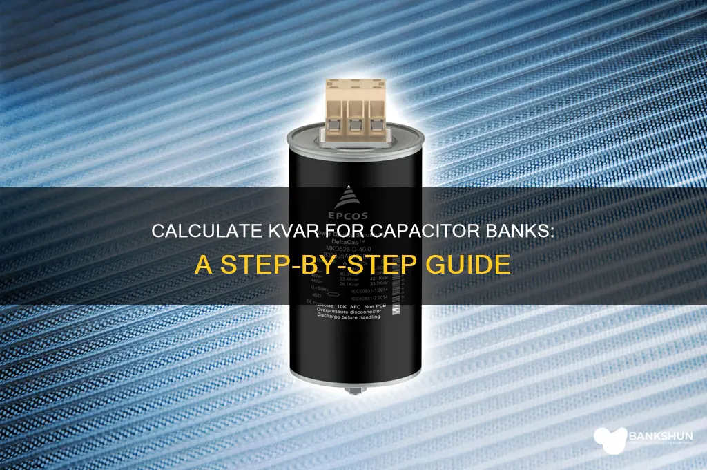 how to calculate kvar for capacitor bank
