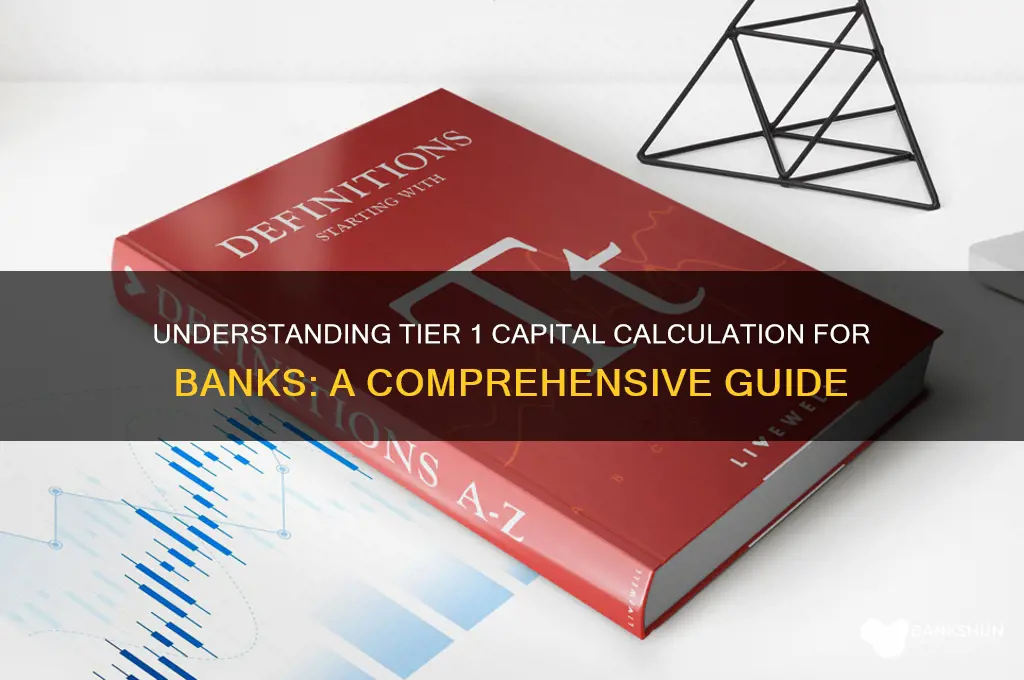 how to calculate tier 1 capital bank