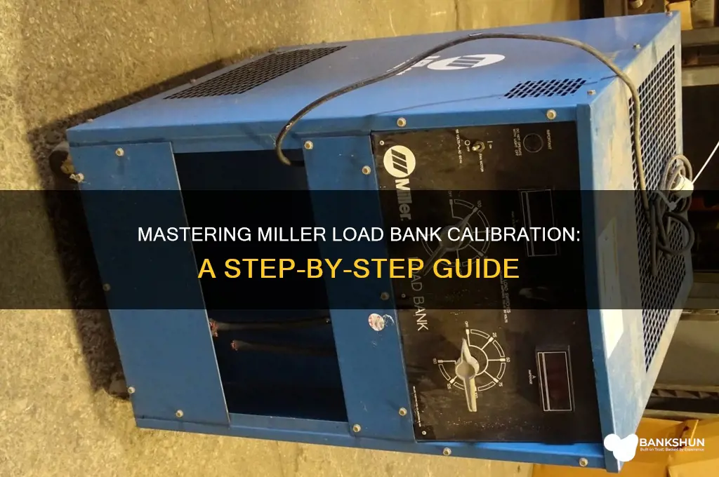 how to calibrate a miller load bank