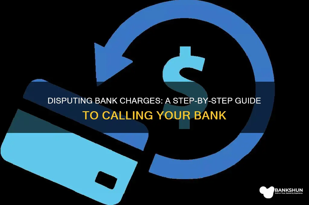 how to call bank and dispute charge