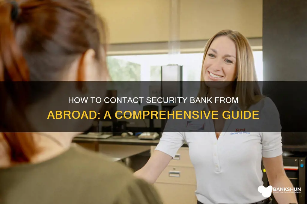 how to call security bank from overseas