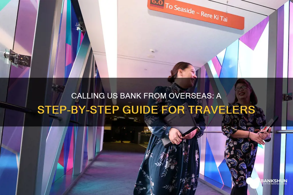 how to call us bank from abroad