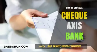 How to Cancel a Cheque in Axis Bank: A Step-by-Step Guide