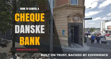 Canceling a Danske Bank Cheque: A Step-by-Step Guide for Customers