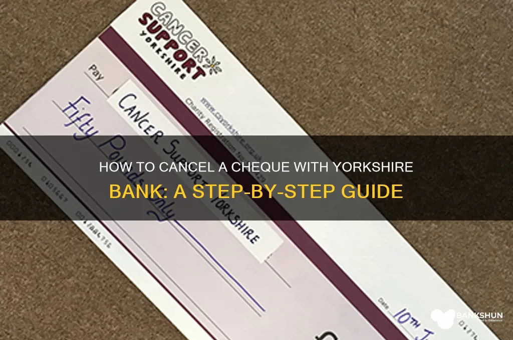how to cancel a cheque yorkshire bank