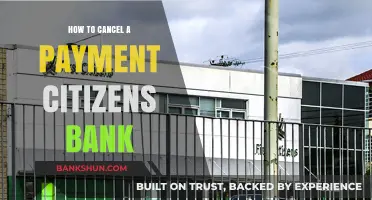 How to Cancel a Payment with Citizens Bank: A Step-by-Step Guide