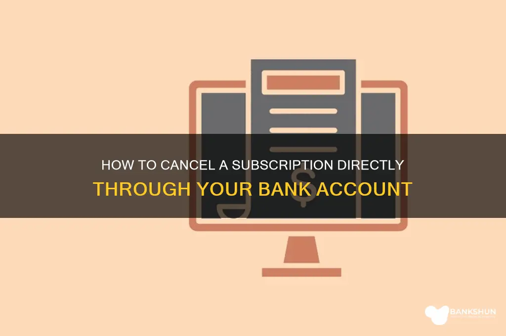 how to cancel a subscription from bank
