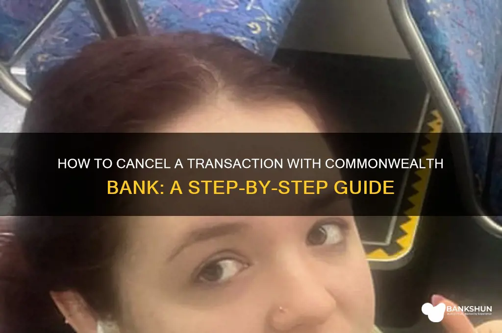how to cancel a transaction commonwealth bank