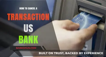 How to Cancel a Transaction with U.S. Bank: A Step-by-Step Guide