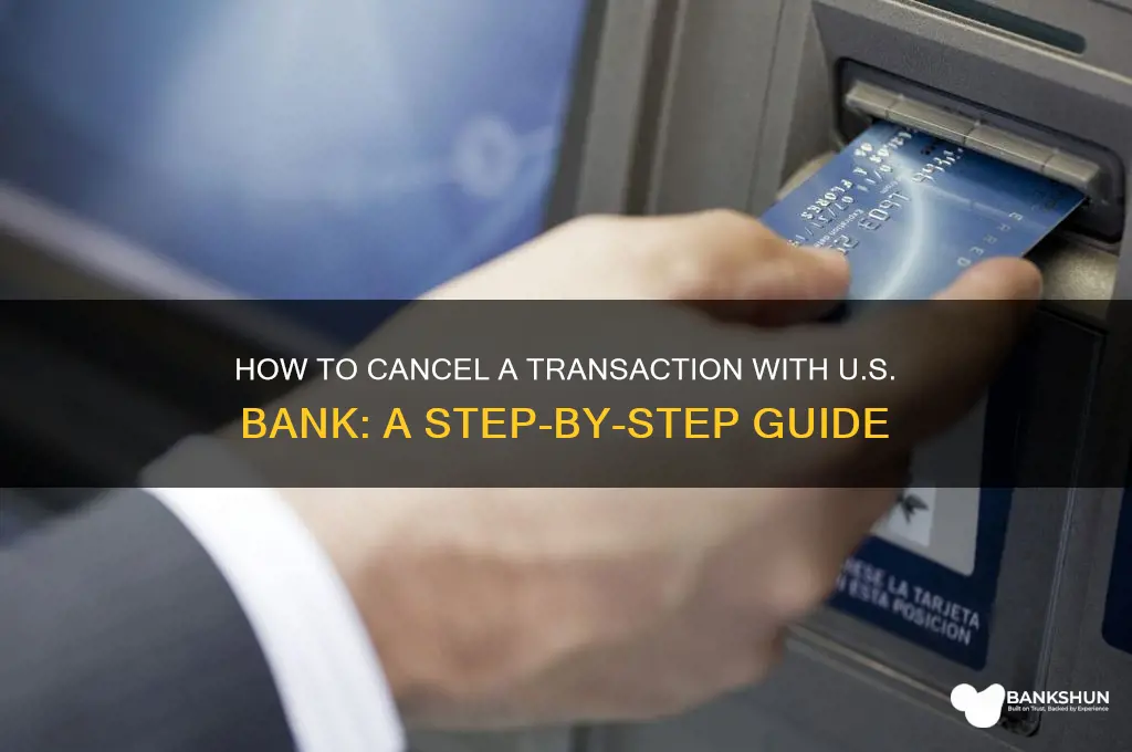 how to cancel a transaction us bank