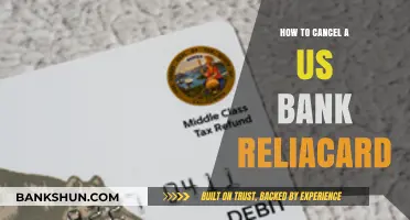 How to Cancel Your U.S. Bank ReliaCard: A Step-by-Step Guide