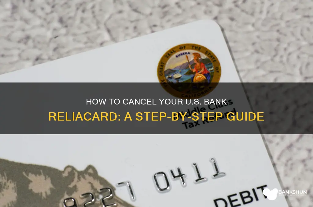 how to cancel a us bank reliacard