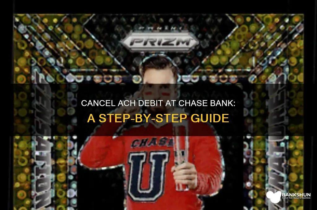 how to cancel ach debit chast bank
