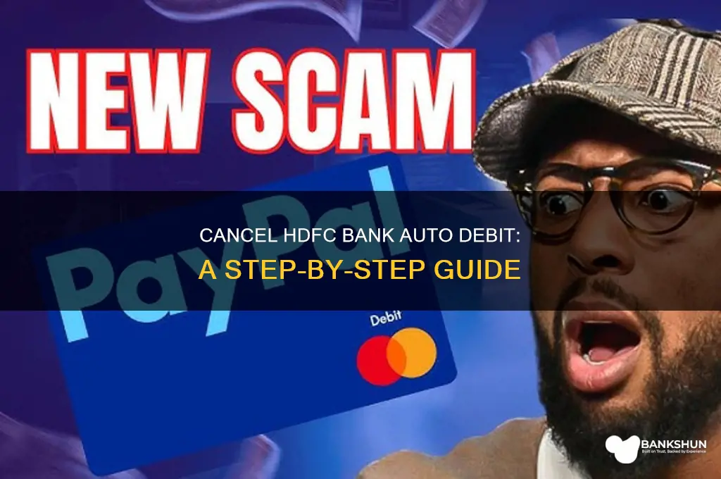 how to cancel auto debit hdfc bank