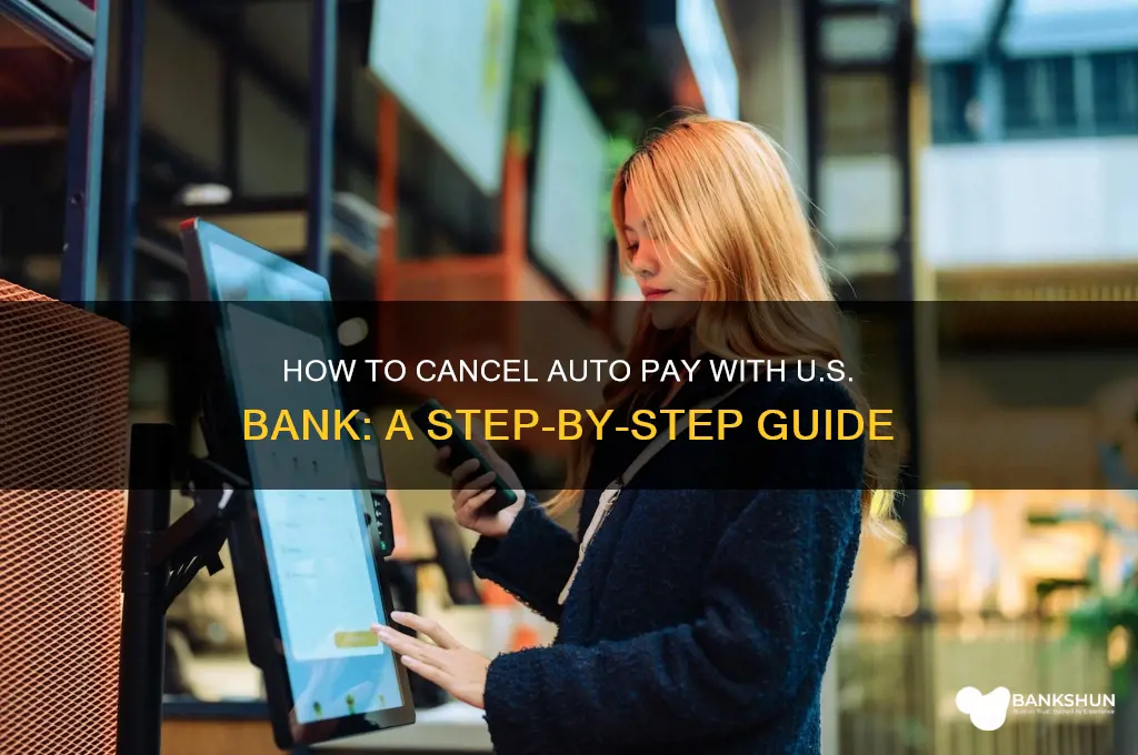 how to cancel auto pay us bank