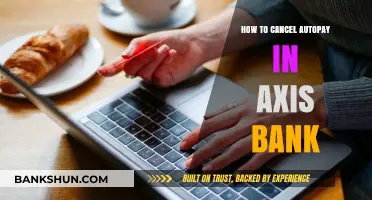 Step-by-Step Guide: Cancelling Axis Bank Autopay Hassle-Free