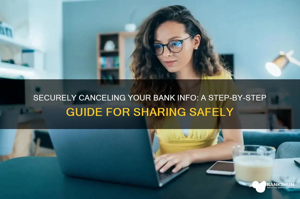 how to cancel bank info to someone
