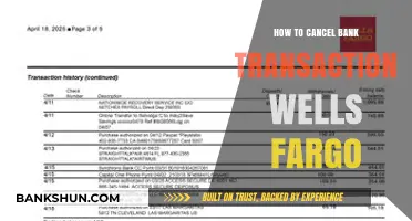 How to Cancel a Wells Fargo Bank Transaction: A Step-by-Step Guide