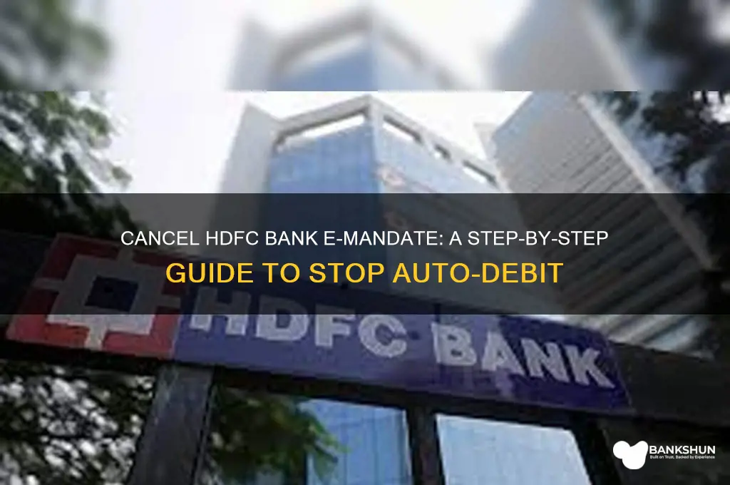 how to cancel e mandate hdfc bank