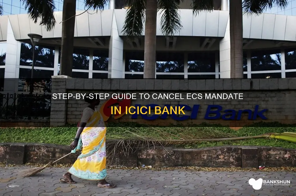 how to cancel ecs in icici bank