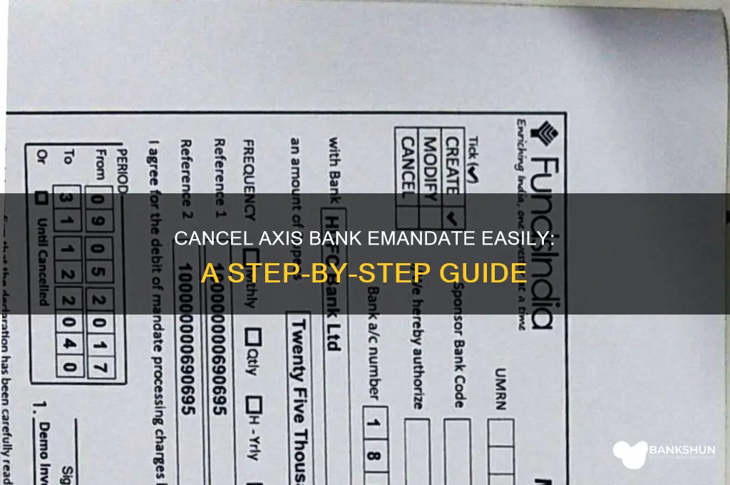 how to cancel emandate in axis bank