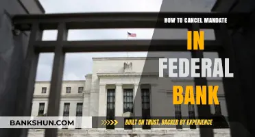 How to Cancel a Mandate in Federal Bank: Step-by-Step Guide