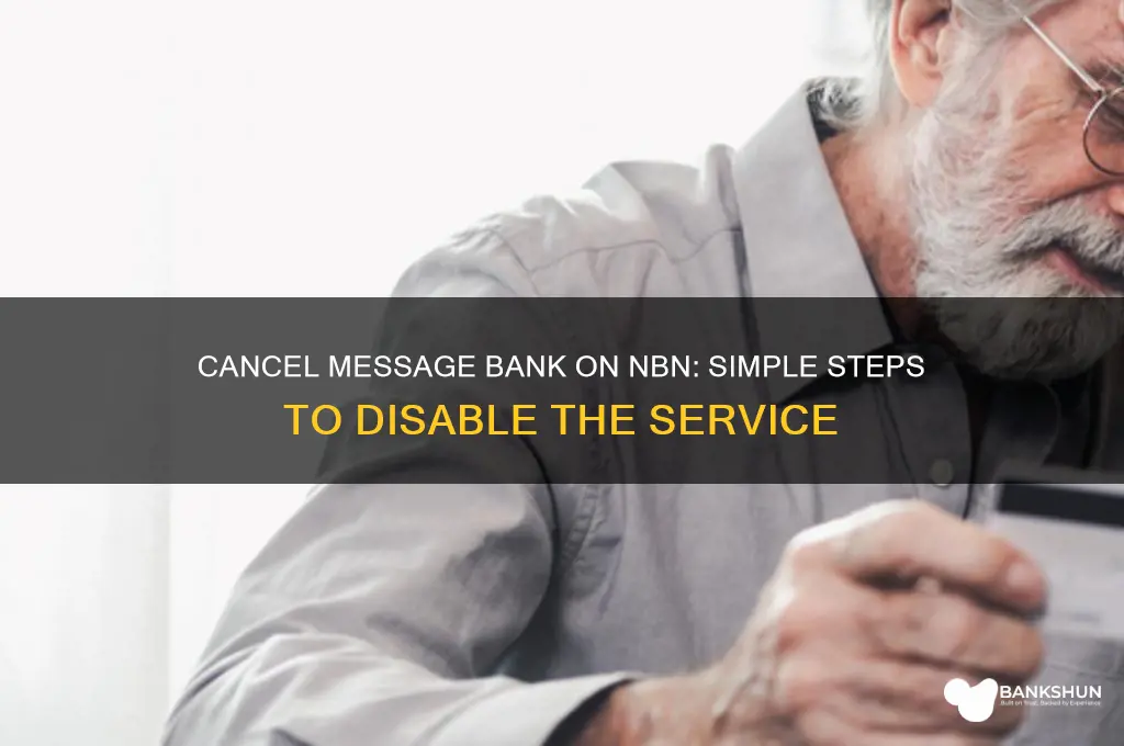 how to cancel message bank on nbn
