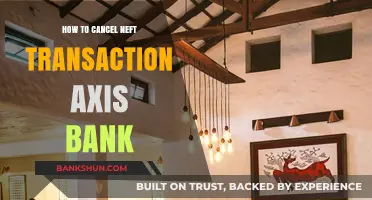 Cancel NEFT Transaction in Axis Bank: Step-by-Step Guide