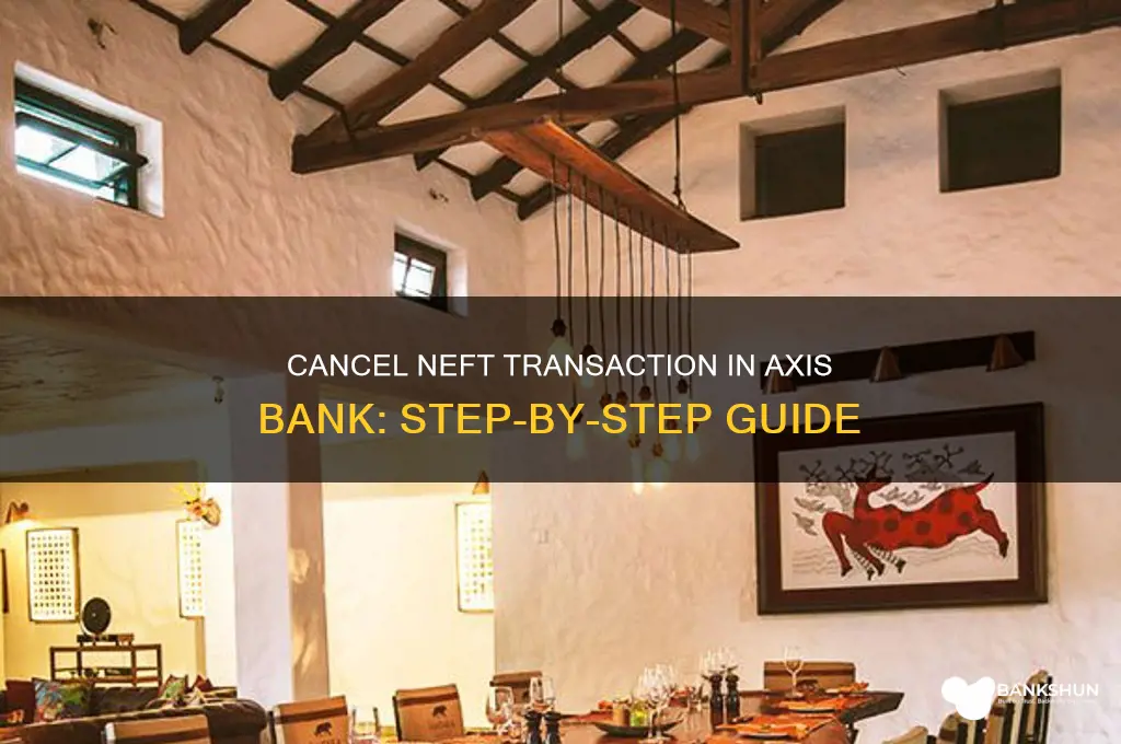 how to cancel neft transaction axis bank
