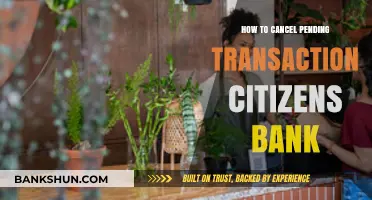Cancel Pending Citizens Bank Transactions: A Step-by-Step Guide