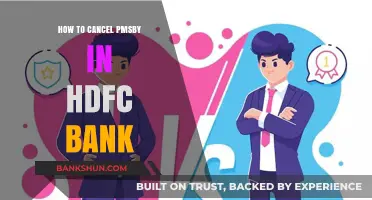 Cancel PMSBY in HDFC Bank: A Step-by-Step Guide